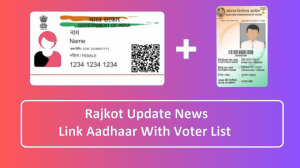Rajkot Update News: Link Aadhaar With Voter List